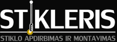 Stikleris – stiklo apdirbimas ir montavimas Stikleris - stiklo apdirbimas ir montavimas